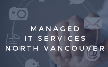 Managed IT Services North Vancouver