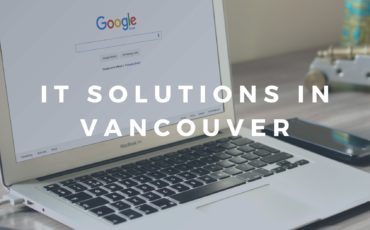 IT Solutions In Vancouver